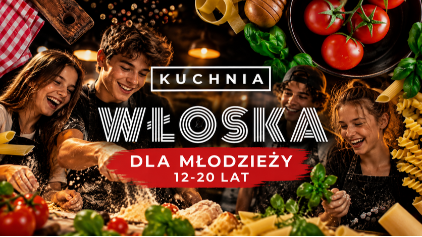 Kuchnia Włoska dla młodzieży (SOBOTA)
